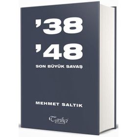 38-48 Son Büyük Savaş Mehmet Saltık
