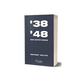 38-48 Son Büyük Savaş Mehmet Saltık