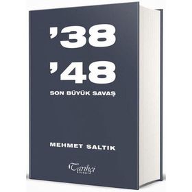 38-48 Son Büyük Savaş Mehmet Saltık