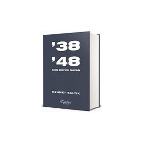 38-48 Son Büyük Savaş Mehmet Saltık
