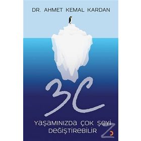 3C Yaşamınızda Çok Şeyi Değiştirebilir - Ahmet Kemal Kardan