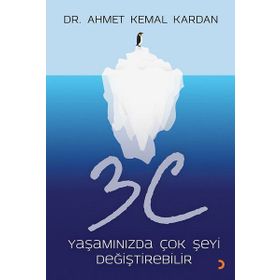 3C Yaşamınızda Çok Şeyi Değiştirebilir - Ahmet Kemal Kardan