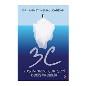 3C Yaşamınızda Çok Şeyi Değiştirebilir - Ahmet Kemal Kardan