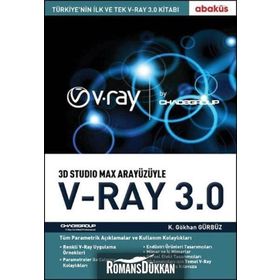 3D Studio Max Arayüzüyle V-Ray 3.0 - K. Gökhan Gürbüz