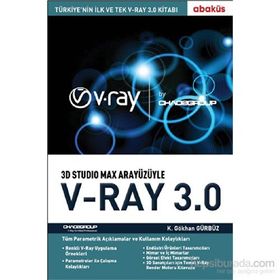 3D Studio Max Arayüzüyle V-Ray 3.0 - K. Gökhan Gürbüz