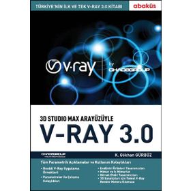 3D Studio Max Arayüzüyle V-Ray 3.0 - K. Gökhan Gürbüz