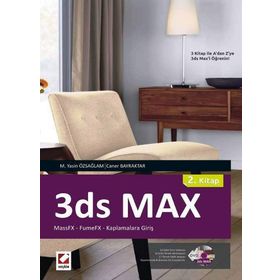 3ds MAX 2. Kitap MASSFX FUMEFX Kaplamalara Giriş - Mehmet Yasin Özsağlam - Caner Bayraktar