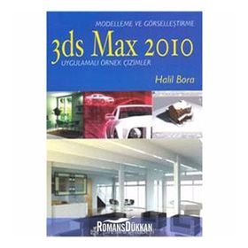 3ds Max 2010 - Modelleme ve Görselleştirme - Halil Bora