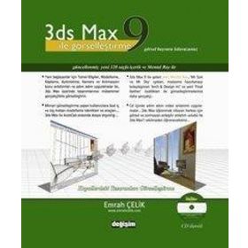 3DS MAX 9 İLE GÖRSELLEŞTİRME GÖRSEL BAŞVURU KILAVUZUNUZ - EMRAH ÇELİK