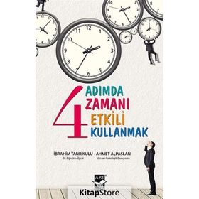 4 Adımda Zamanı Etkili Kullanmak - Ahmet Alpaslan