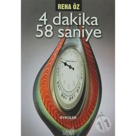 4 DAKIKA 58 SANIYE - REHA ÖZ