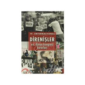 4. Enternasyonal Direnişler 15. Dünya Kongresi Kararları - kollektif