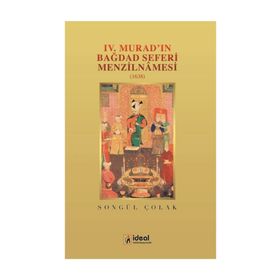 4. Murad’ın Bağdat Seferi Menzilnamesi 1638 - Songül Çolak
