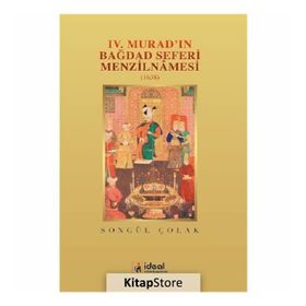 4. Murad’ın Bağdat Seferi Menzilnamesi 1638 - Songül Çolak