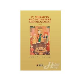 4. Murad’ın Bağdat Seferi Menzilnamesi 1638 - Songül Çolak
