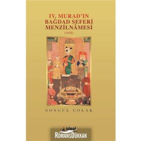 4. Murad’ın Bağdat Seferi Menzilnamesi 1638 - Songül Çolak