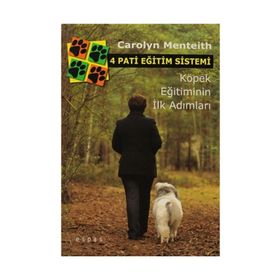 4 PATI EĞİTİM SISTEMI KÖPEK EĞİTİMININ İLK ADIMLARI - CAROLYN MENTEITH