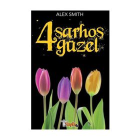 4 SARHOŞ GÜZEL - ALEX SMITH