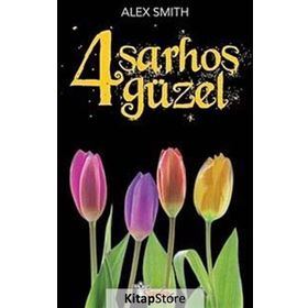 4 SARHOŞ GÜZEL - ALEX SMITH