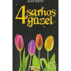 4 SARHOŞ GÜZEL - ALEX SMITH