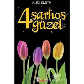 4 SARHOŞ GÜZEL - ALEX SMITH