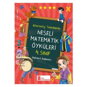 4. Sınıf Neşeli Matematik Öyküleri Alternatif Tekniklerle-Ata Yayıncılık