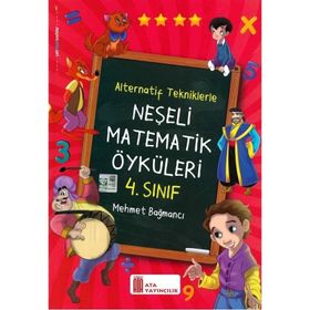 4. Sınıf Neşeli Matematik Öyküleri Alternatif Tekniklerle-Ata Yayıncılık