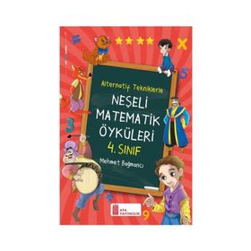4. Sınıf Neşeli Matematik Öyküleri Alternatif Tekniklerle-Ata Yayıncılık