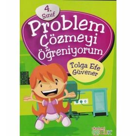 4. Sınıf Problem Çözmeyi Öğreniyorum - Tolga Efe Güvener