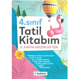 4. Sınıf Tatil Kitabım Tudem Yayınları 5. Sınıfa Geçenler İçin Yaz Tatil Kitabı