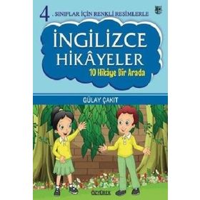 4.Sınıflar İçin Renkli Resimlerle İngilizce Hikayeler Seti 10 Hikaye Bir Arada Gülay Çakıt Özyürek Yayınevi