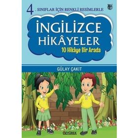 4.Sınıflar İçin Renkli Resimlerle İngilizce Hikayeler Seti 10 Hikaye Bir Arada Gülay Çakıt Özyürek Yayınevi