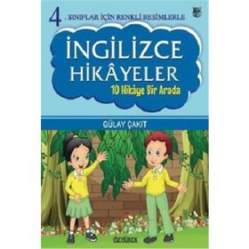 4.Sınıflar İçin Renkli Resimlerle İngilizce Hikayeler Seti 10 Hikaye Bir Arada Gülay Çakıt Özyürek Yayınevi
