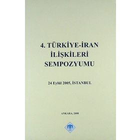 4. TÜRKİYE İRAN İLİŞKİLERİ SEMPOZYUMU 24 EYLÜL 2005, İSTANBUL - KOLLEKTIF