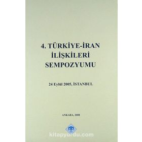 4. TÜRKİYE İRAN İLİŞKİLERİ SEMPOZYUMU 24 EYLÜL 2005, İSTANBUL - KOLLEKTIF
