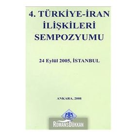 4. TÜRKİYE İRAN İLİŞKİLERİ SEMPOZYUMU 24 EYLÜL 2005, İSTANBUL - KOLLEKTIF