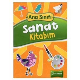 +4 Yaş Ana Sınıfı Sanat Kitabım - Uçanbalık Yayınları