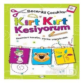 +4 Yaş Becerikli Çocuklar Kırt Kırt Kesiyorum-Kukla Yayınları