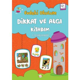 +4 Yaş Evdeki Okulum Dikkat ve Algı Kitabım - Kukla Yayınları