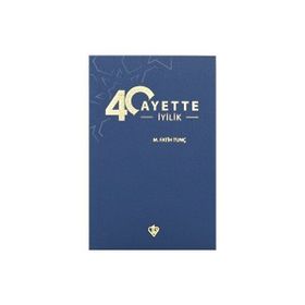 40 Ayette İyilik - M.Fatih Tunç