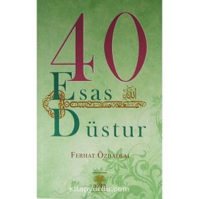 40 Esas Düstur - Ferhat Özbadem