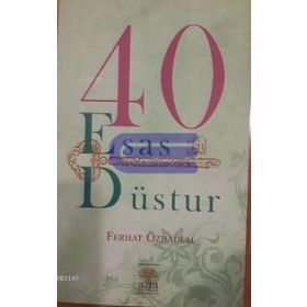 40 Esas Düstur - Ferhat Özbadem