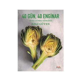 40 Gün 40 Enginar - Ezgi Güven