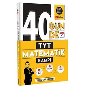 40 Günde TYT Matematik Kampı - Şenol Hoca Yayınları