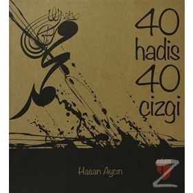 40 Hadis 40 Çizgi - Hasan Aycın