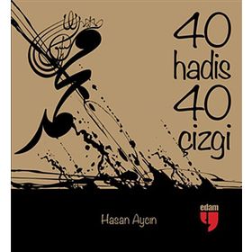 40 Hadis 40 Çizgi - Hasan Aycın