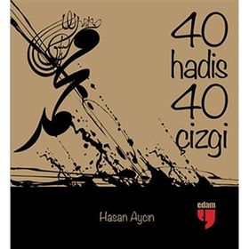 40 Hadis 40 Çizgi - Hasan Aycın