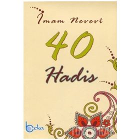 40 Hadis Cep Boy - Ebu Zekeriyya Muhyiddin Bin Şeref En-Nevevi Ed-Dimeşki