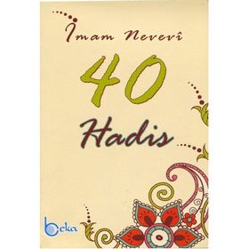 40 Hadis Cep Boy - Ebu Zekeriyya Muhyiddin Bin Şeref En-Nevevi Ed-Dimeşki