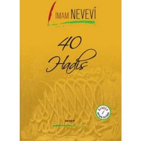 40 Hadis - Ebu Zekeriyya Muhyiddin Bin Şeref En-Nevevi Ed-Dimeşki